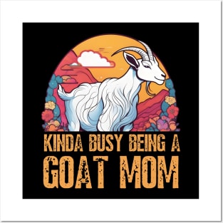 Kinda busy being a mom who loves goats funny farm design Posters and Art